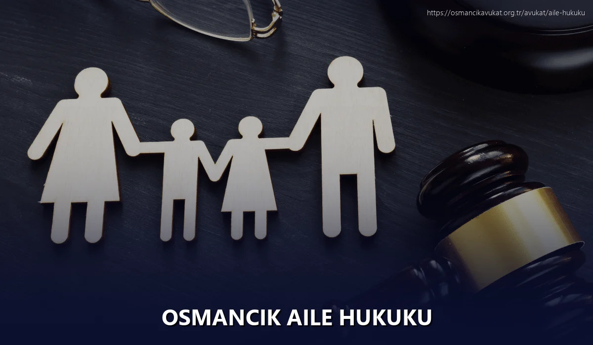 Osmancik Aile Hukuku