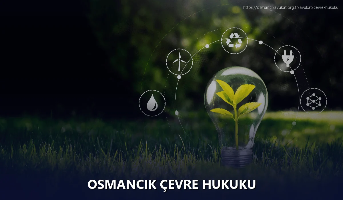 Osmancik Çevre Hukuku