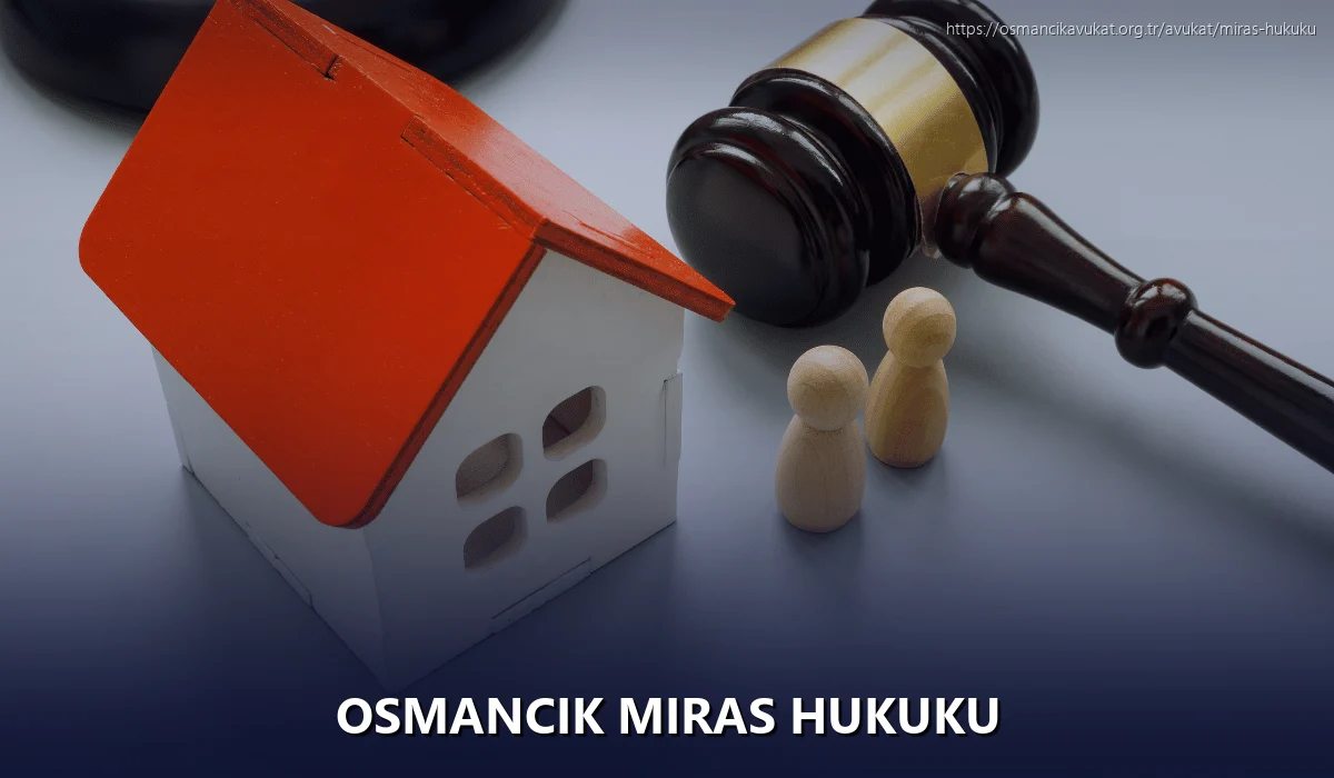 Osmancik Miras Hukuku