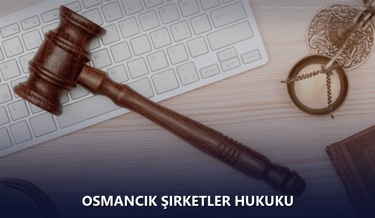 Osmancik Şirketler Hukuku