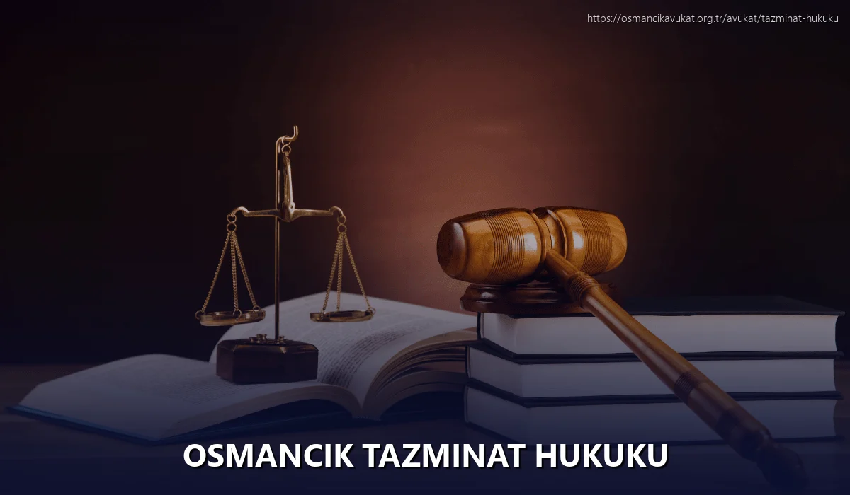 Osmancik Tazminat Hukuku
